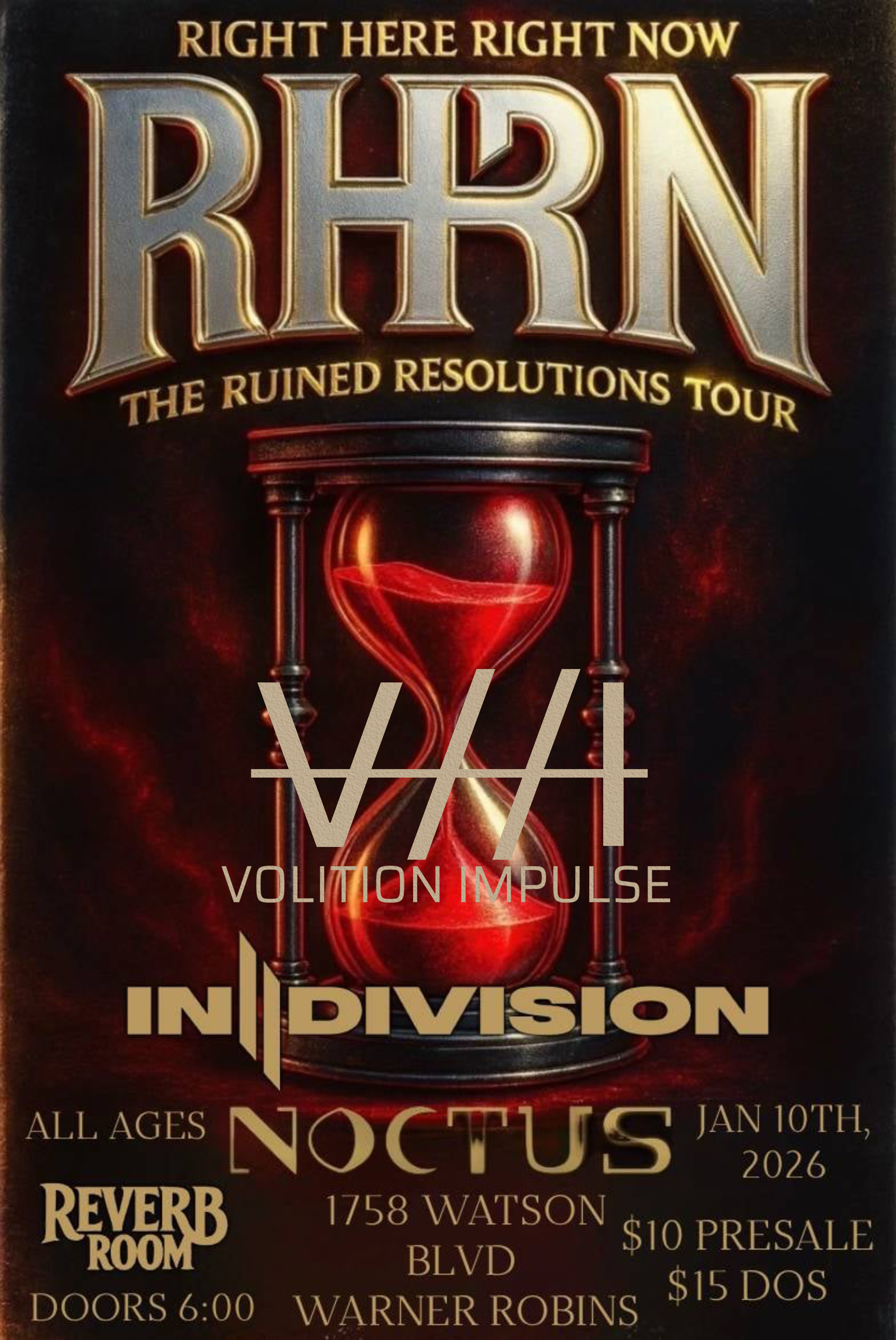 RIGHT HERE RIGHT NOW w/ NOCTUS, IN//DIVISION, and VOLITION IMPULSE event flyer